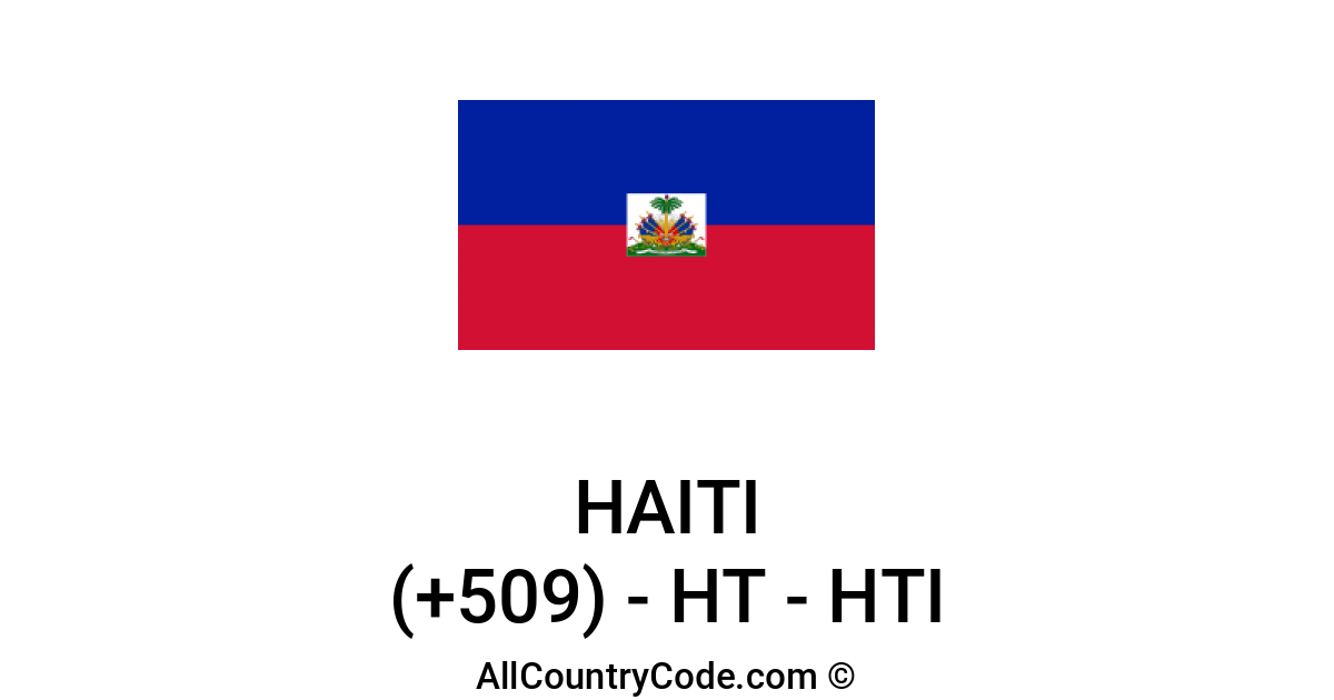 Haiti 509 HT Country Code HTI All Country Code haiti-509-ht-country-code-hti-all-country-code