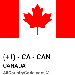 Canada Country and phone Codes : +1, CA, CAN