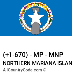 Northern Mariana Islands Country and phone Codes : +1-670, MP, MNP