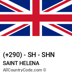 Saint Helena Country and phone Codes : +290, SH, SHN Saint Helena Country and phone Codes : +290, SH, SHN