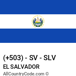 El Salvador Country and phone Codes : +503, SV, SLV