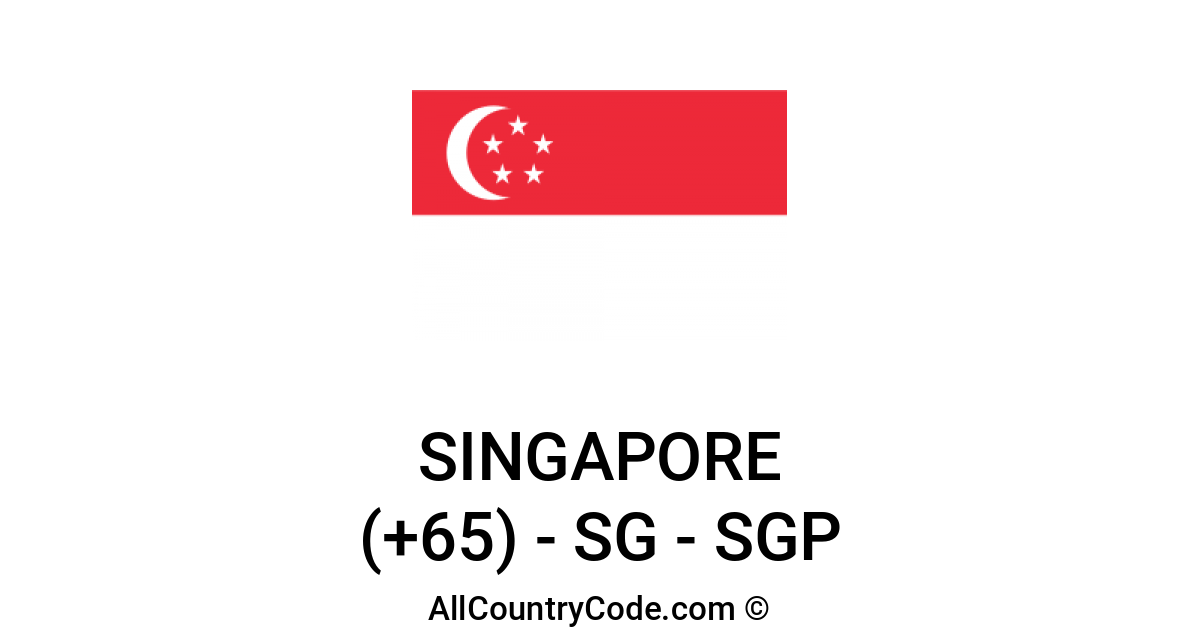 Singapore 65 SG Country Code SGP All Country Code singapore-65-sg-country-code-sgp-all-country-code